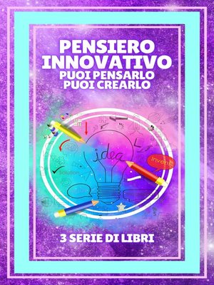 cover image of PENSIERO INNOVATIVO PUOI PENSARLO, PUOI CREARLO